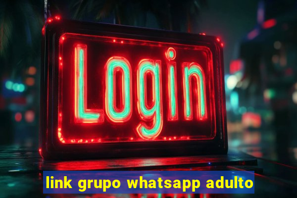 link grupo whatsapp adulto